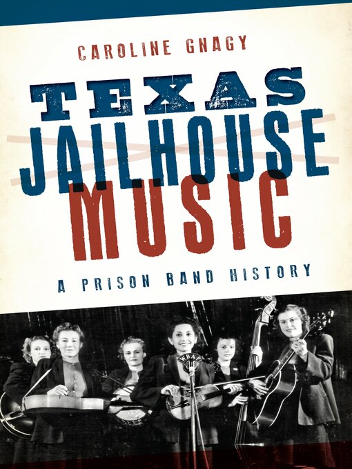 Title details for Texas Jailhouse Music by Caroline Gnagy - Available